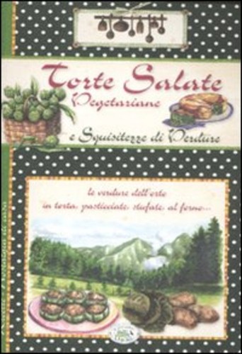 Torte salate vegetariane - , e