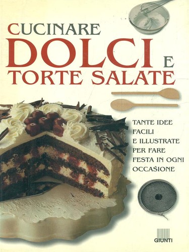 Cucinare dolci torte salate - e,