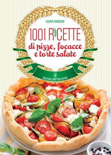 1001 ricette pizze - 1001, di