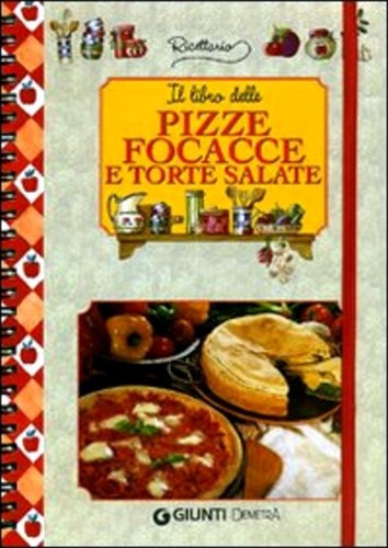 Libro delle pizze focacce - delle,