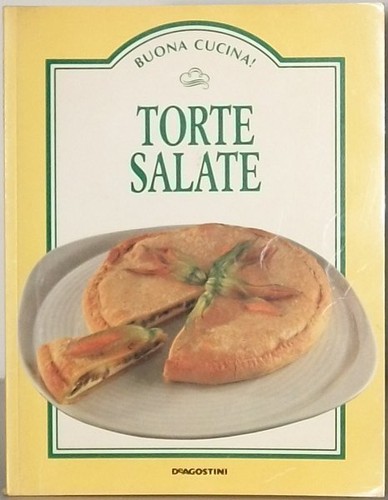Buona cucina torte salate - torte,